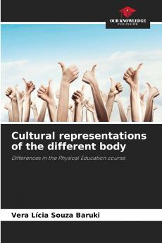Cultural representations of the different body