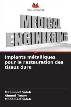 Implants métalliques pour la restauration des tissus durs