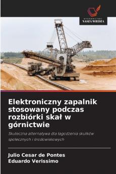 Elektroniczny zapalnik stosowany podczas rozbiórki skał w górnictwie