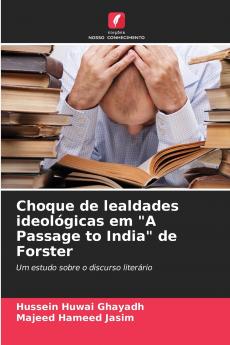 Choque de lealdades ideológicas em A Passage to India de Forster