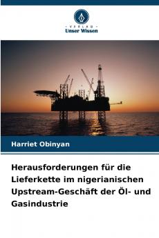 Herausforderungen für die Lieferkette im nigerianischen Upstream-Geschäft der Öl- und Gasindustrie