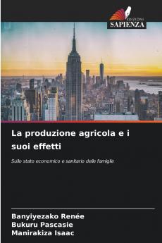 La produzione agricola e i suoi effetti