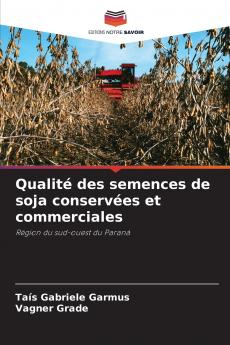 Qualité des semences de soja conservées et commerciales