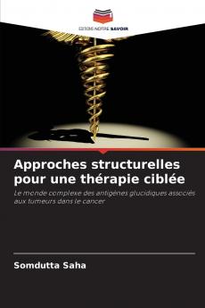 Approches structurelles pour une thérapie ciblée