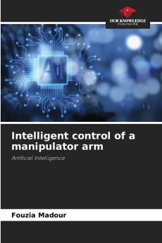Intelligent control of a manipulator arm