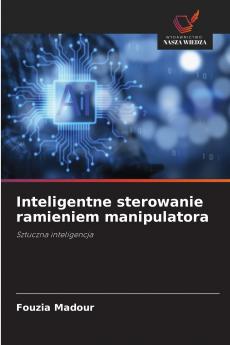Inteligentne sterowanie ramieniem manipulatora