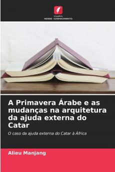 A Primavera Árabe e as mudanças na arquitetura da ajuda externa do Catar