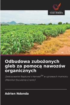 Odbudowa zubożonych gleb za pomocą nawozów organicznych