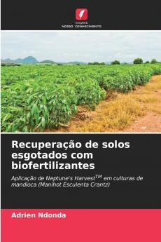 Recuperação de solos esgotados com biofertilizantes