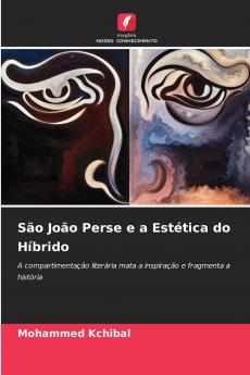 São João Perse e a Estética do Híbrido