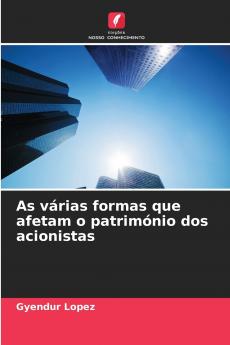 As várias formas que afetam o património dos acionistas