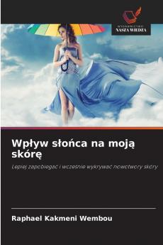 Wpływ słońca na moją skórę