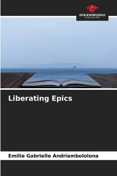 Liberating Epics