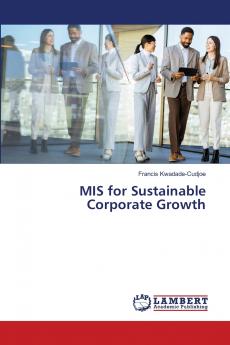 MIS for Sustainable Corporate Growth