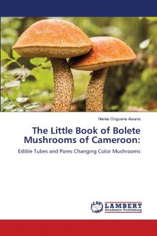 The Little Book of Bolete Mushrooms of Cameroon