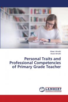 Personal Traits and Professional Competencies of Primary Grade Teacher