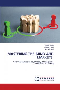 MASTERING THE MIND AND MARKETS