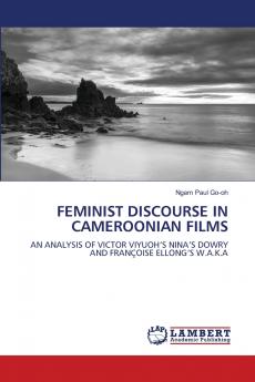 FEMINIST DISCOURSE IN CAMEROONIAN FILMS