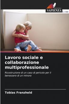 Lavoro sociale e collaborazione multiprofessionale