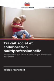 Travail social et collaboration multiprofessionnelle