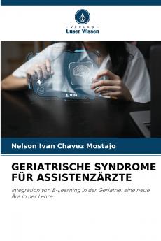 GERIATRISCHE SYNDROME FÜR ASSISTENZÄRZTE