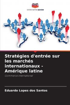 Stratégies d'entrée sur les marchés internationaux - Amérique latine