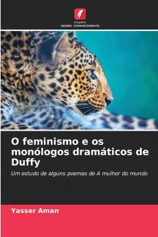 O feminismo e os monólogos dramáticos de Duffy