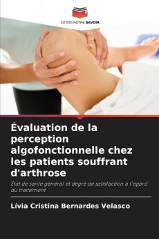 Évaluation de la perception algofonctionnelle chez les patients souffrant d'arthrose