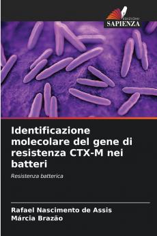 Identificazione molecolare del gene di resistenza CTX-M nei batteri