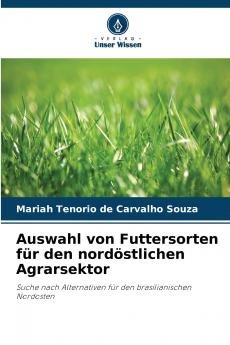 Auswahl von Futtersorten für den nordöstlichen Agrarsektor