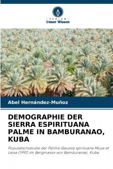DEMOGRAPHIE DER SIERRA ESPIRITUANA PALME IN BAMBURANAO KUBA