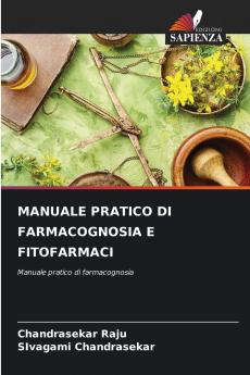 MANUALE PRATICO DI FARMACOGNOSIA E FITOFARMACI