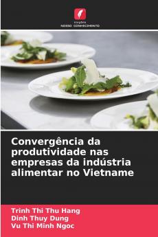 Convergência da produtividade nas empresas da indústria alimentar no Vietname