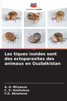 Les tiques ixoïdes sont des ectoparasites des animaux en Ouzbékistan
