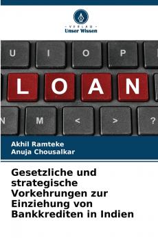 Gesetzliche und strategische Vorkehrungen zur Einziehung von Bankkrediten in Indien