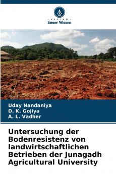 Untersuchung der Bodenresistenz von landwirtschaftlichen Betrieben der Junagadh Agricultural University
