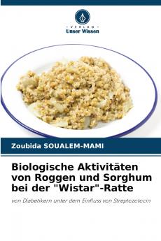 Biologische Aktivitäten von Roggen und Sorghum bei der Wistar-Ratte