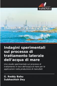 Indagini sperimentali sul processo di trattamento laterale dell'acqua di mare