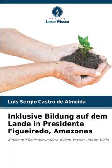 Inklusive Bildung auf dem Lande in Presidente Figueiredo Amazonas
