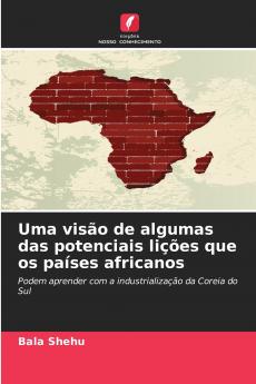 Uma visão de algumas das potenciais lições que os países africanos