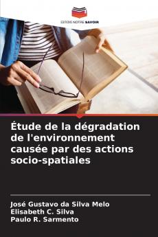 Étude de la dégradation de l'environnement causée par des actions socio-spatiales