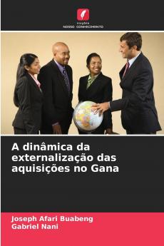 A dinâmica da externalização das aquisições no Gana