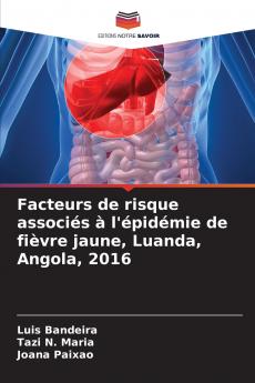 Facteurs de risque associés à l'épidémie de fièvre jaune Luanda Angola 2016