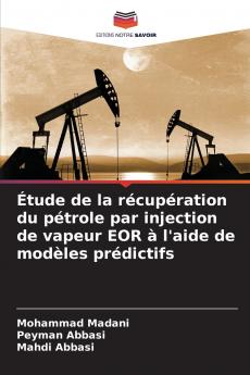 Étude de la récupération du pétrole par injection de vapeur EOR à l'aide de modèles prédictifs