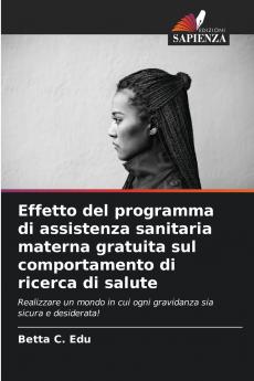 Effetto del programma di assistenza sanitaria materna gratuita sul comportamento di ricerca di salute