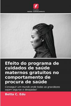 Efeito do programa de cuidados de saúde maternos gratuitos no comportamento de procura de saúde