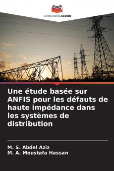 Une étude basée sur ANFIS pour les défauts de haute impédance dans les systèmes de distribution