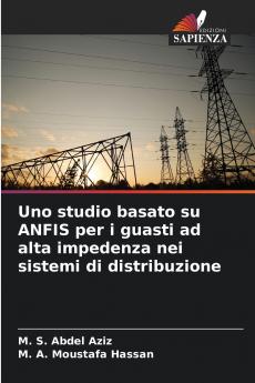 Uno studio basato su ANFIS per i guasti ad alta impedenza nei sistemi di distribuzione