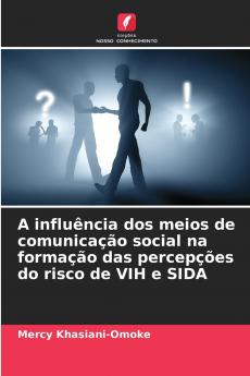 A influência dos meios de comunicação social na formação das percepções do risco de VIH e SIDA