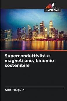 Superconduttività e magnetismo binomio sostenibile